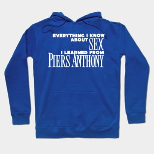 Everything I Know About Sex I Learned From Piers Anthony Hoodie